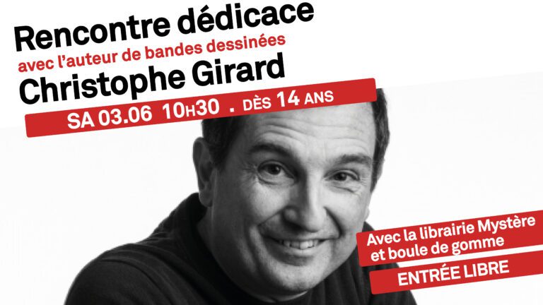 Rencontre dédicace avec l'auteur de BD Christophe Girard